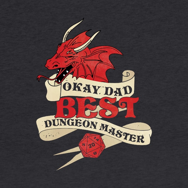 Okay Dad Best Dungeon Master by Perpetual Brunch